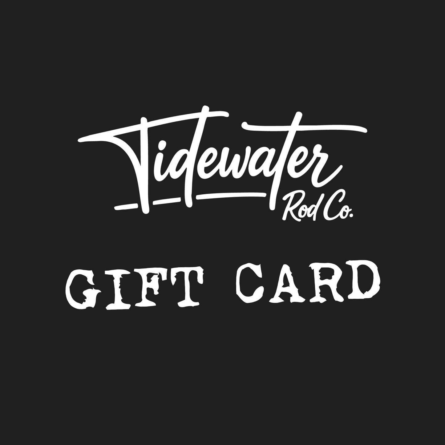 Tidewater Gift Card