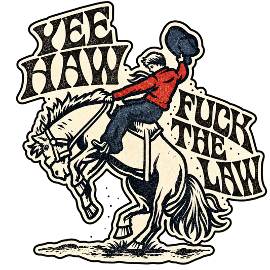 Yee Haw F The Law Large Vinyl Sticker